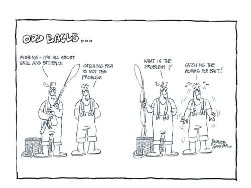 Fishing - it's all about skill and patience.