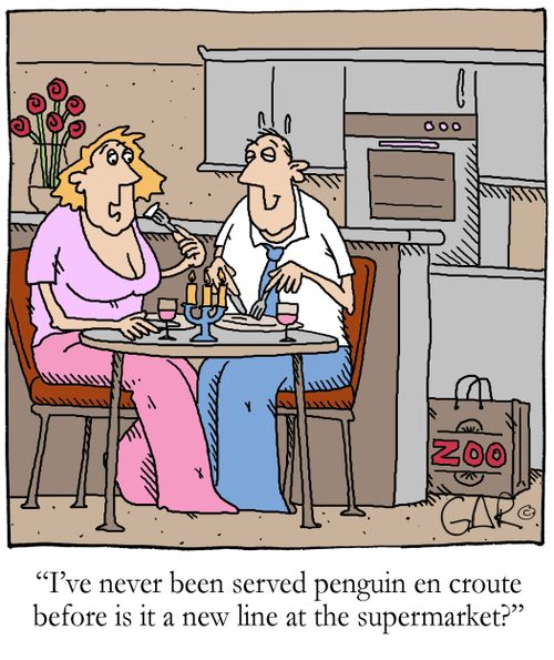 'I've never been served penguin en croute before is it a new line at the supermarket?'