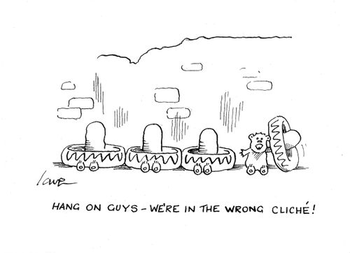 'Hang on guys we're in the wrong cliche!'