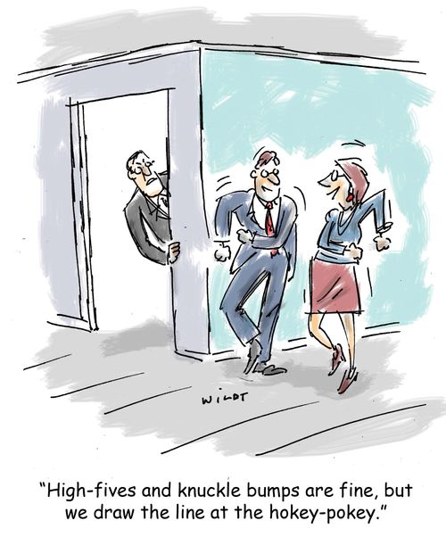 'High-fives and knuckle bumps are fine, but we draw the line at the hokey-pokey.'
