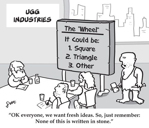 'OK everyone, we want fresh ideas. So, just remember: None of this is written in stone.'