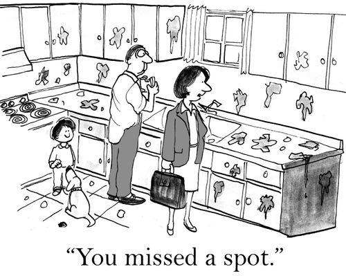 'You missed a spot.'