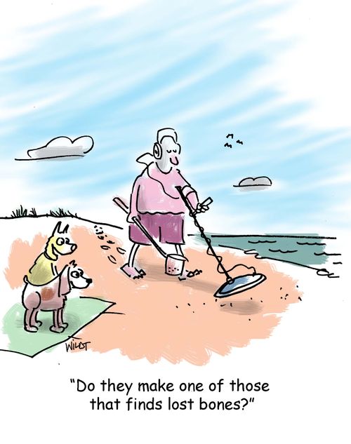 'Do they make one of those that finds lost bones?'