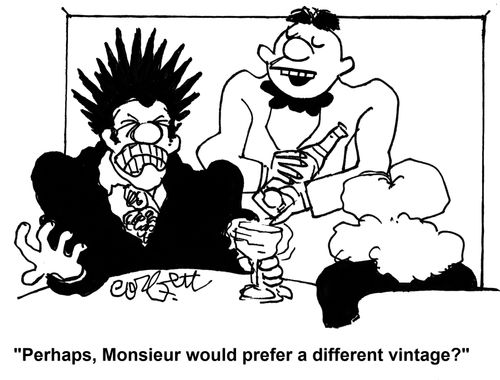 'Perhaps, Monsieur would perfer a different vintage?'