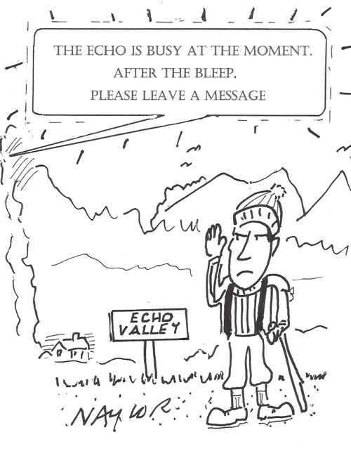 'The echo is busy at the moment. After the bleep, please leave a message.'
