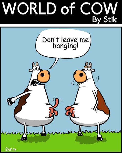 'Don't leave me hanging!'