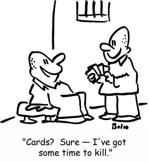 'Cards? Sure -- I've got some time to kill.'