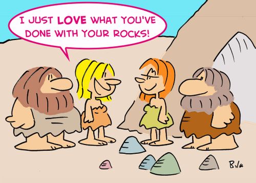 'I just love what you've done with your rocks!'