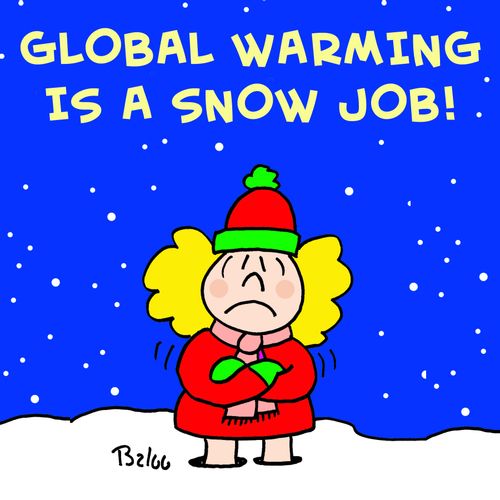 Global Warming is a snow job!