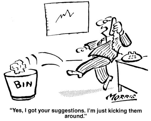 Yes, I got your suggestions. I'm just kicking them around.