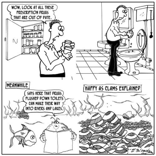 'Wow, look at all these prescription drugs that are out of date.' FLUSH 'Happy as clams explained.'