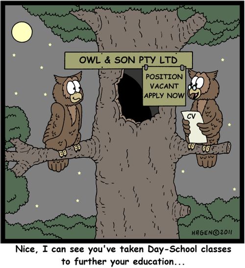 'Nice, I can see you've taken Day-School classes to further your education...'
