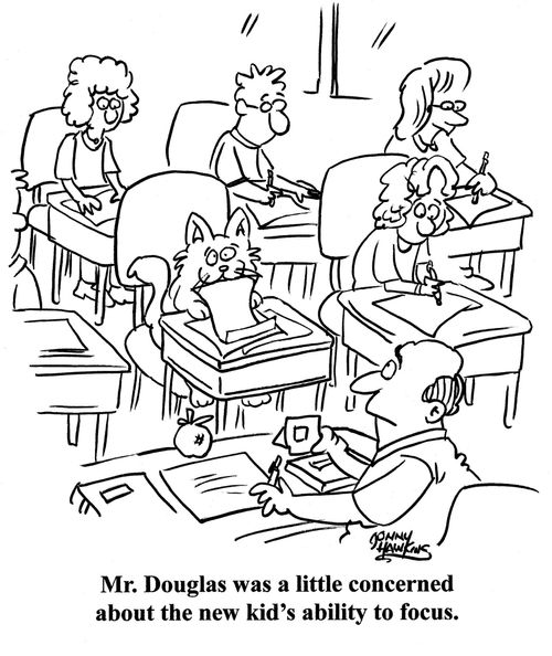 Mr. Douglas was a little concerned about the new kid's ability to focus.