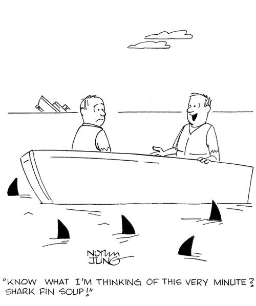 'Know what I'm thinking of this very minute? Shark fin soup!'