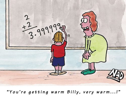 'You're getting warm Billy, very warm...!'