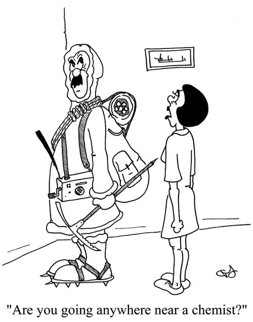 'Are you going anywhere near a chemist?'
