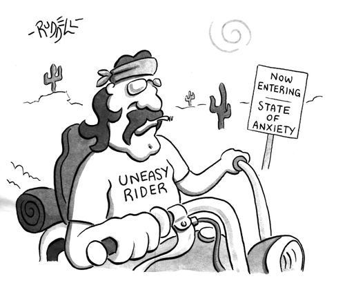 'Now entering State of Anxiety' 'Uneasy Rider'