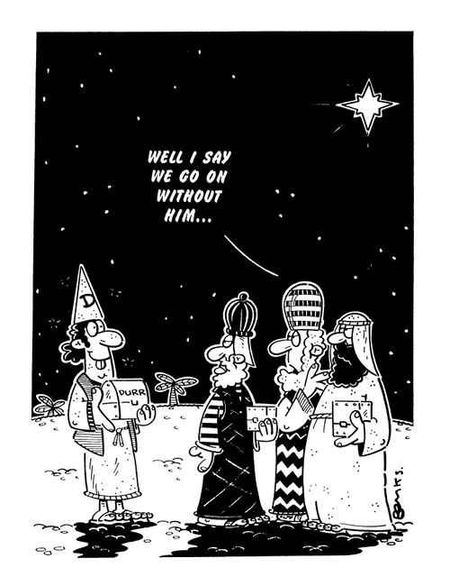 "Well I say we go on without him..."