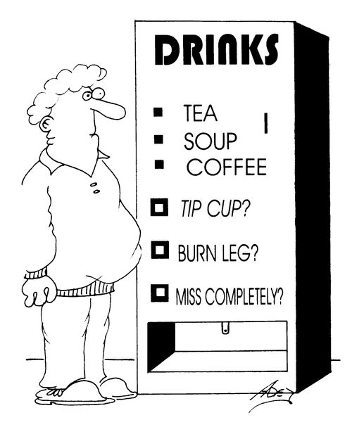 Drinks - Tea, Soup, Coffee.. Tip Cup? Burn Leg?..