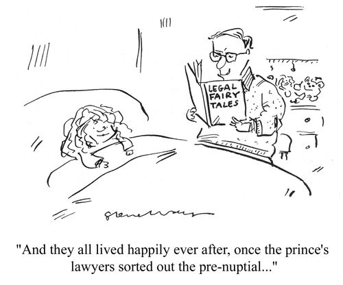 'And they all lived happily ever after, once the prince's lawyers sorted out the pre-nuptial...'