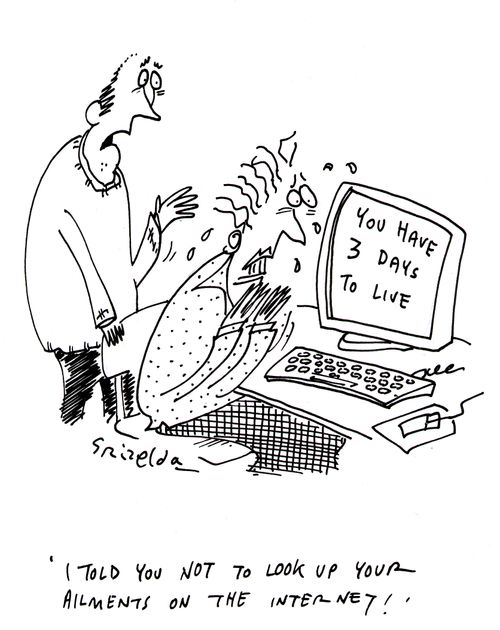 'I told you not to look up your ailments on the internet' - computer screen reads 'You have 3 days to live',