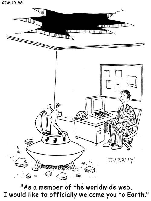 'As a member of the worldwide web, I would like to officially welcome you to Earth.' 