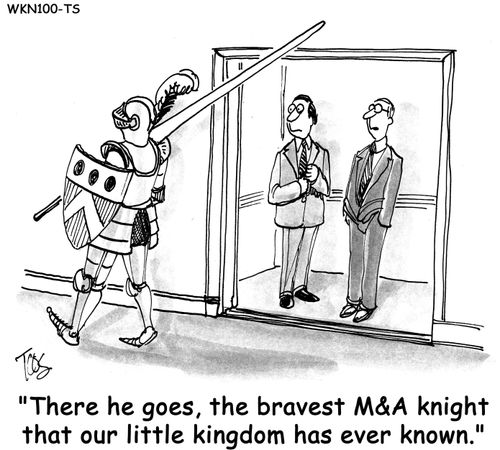 'There he goes, the bravest M&A knight that our kingdom has ever known.'