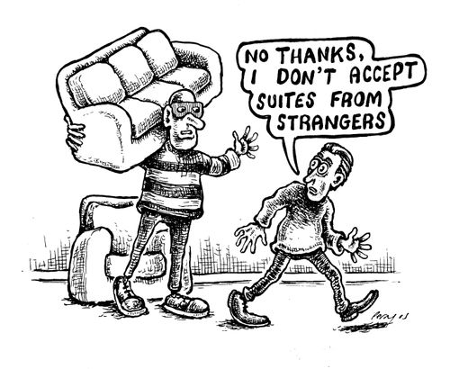'No thanks, I don't except suites from neighbours.'