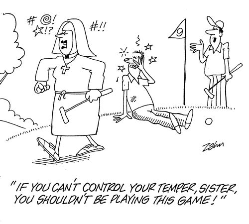 'If you can't control your temper,sister,you shouldn't be playing this game!'