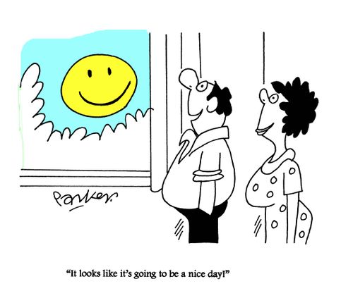 'Looks like it's going to be a nice day!'