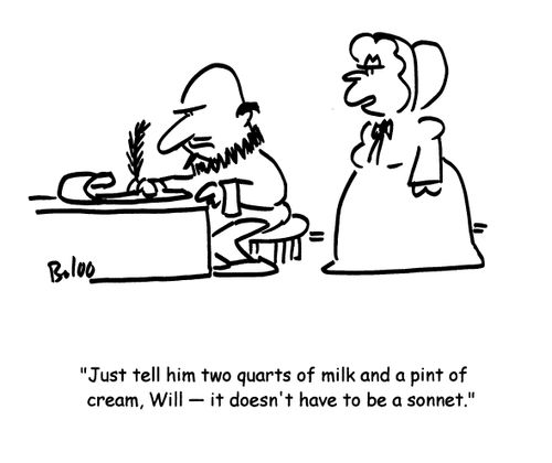 'Just tell him two quarts of milk and a pint of cream, Will- it doesn't have to be a sonnet.'