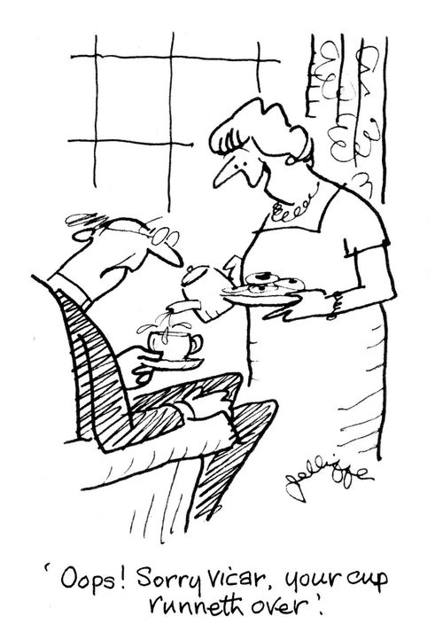 'Oops! Sorry Vicar, your cup runneth over!'