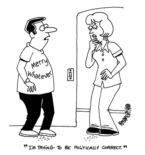 'I'm trying to be politically correct.'
