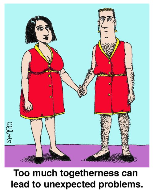 Too much togetherness can lead to unexpected problems.