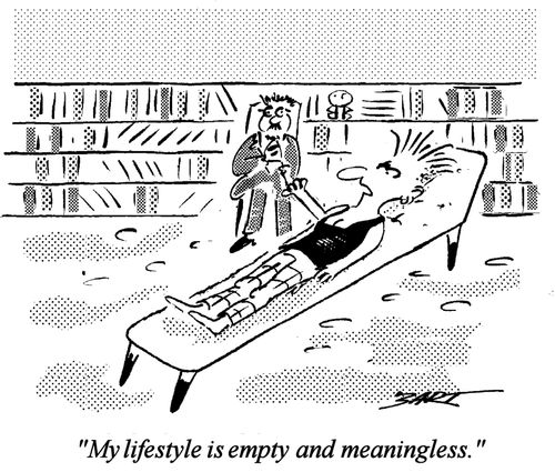 "My lifestyle is empty and meaningless."
