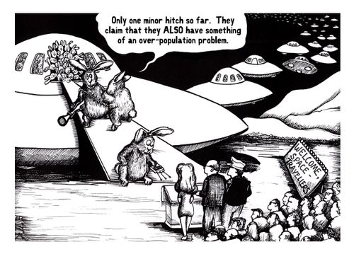 'Only one minor hitch so far. They claim that they ALSO have something of an over-population problem.'