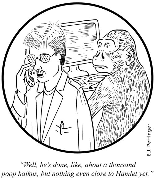 'Well, he's done, like, about a thousand poop haikus, but nothing even close to Hamlet yet.'