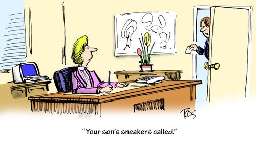 'Your son's sneakers called.'
