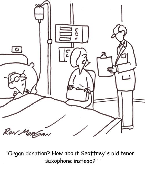 'Organ donation? How about Geoffrey's old tenor saxaphone instead.'