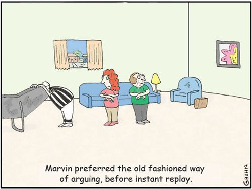 Marvin preferred the old fashioned way of arguing, before instant replay.