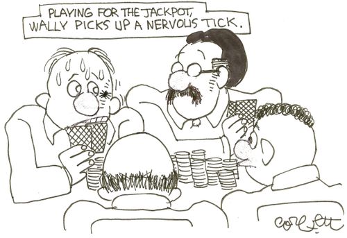 Playing for the jackpot, Wally picks up a nervous tick.