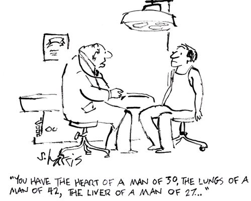 'You have the heart of a man of 30, the lungs of a man of 42, the liver of a man of 27...'