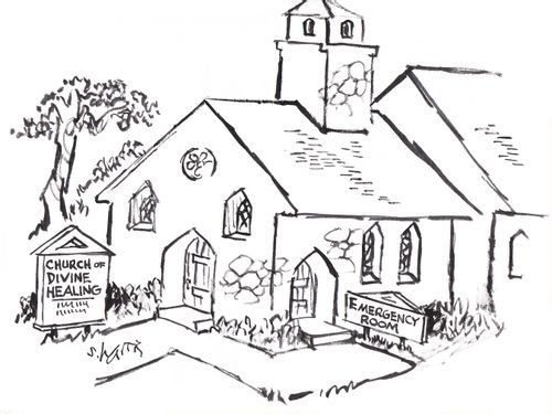 'Church of the Divine Healing with an Emergency Room.'
