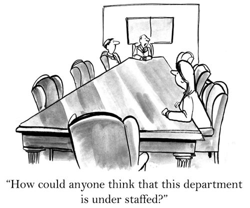 'How could anyone think that this department is under staffed?'