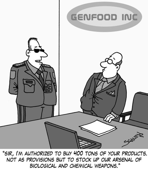 'Sir, I'm authorized to buy 400 tons of your products. Not as provisions but to stock up our arsenal of biological and chemical weapons.'