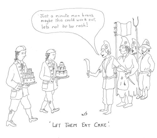 'Let them eat cake.'