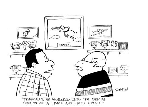 'Tragically, he wandered onto the discus portion of a track and field event.'