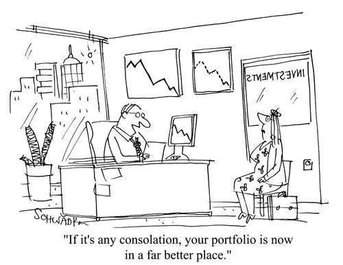 'If it's any consolation, your portfoilo is now in a far better place.'