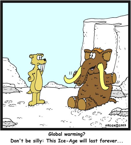 'Global warming? Don't be silly: This Ice-Age will last forever...'