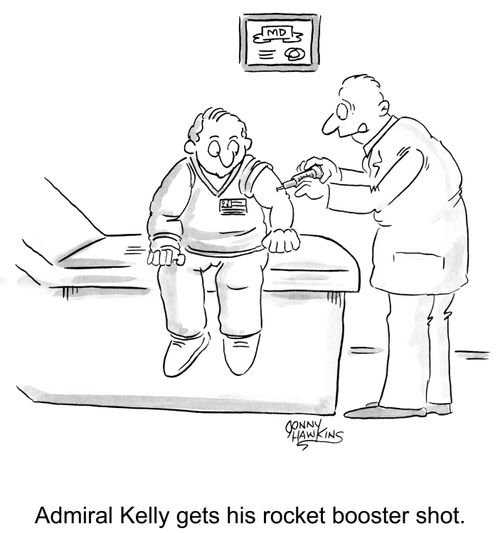 Admiral Kelly gets his rocket booster shot.